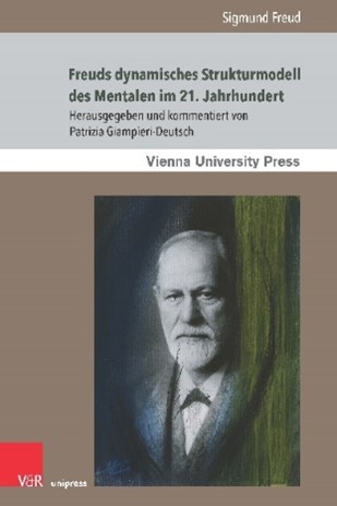 Freuds dynamisches Strukturmodell des Mentalen im 21. Jahrhundert.